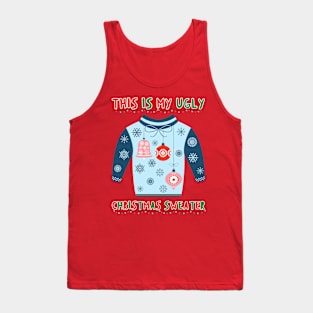 This Is My Ugly Christmas Sweater Tank Top